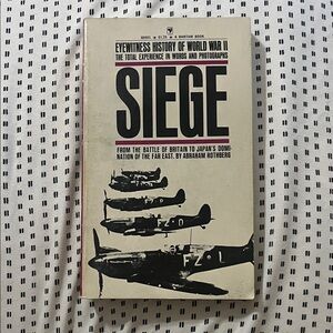 Siege: Eyewitness History of World War II Book